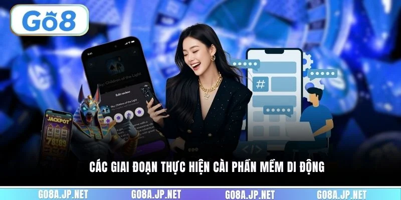 Các giai đoạn thực hiện cài phần mềm di động