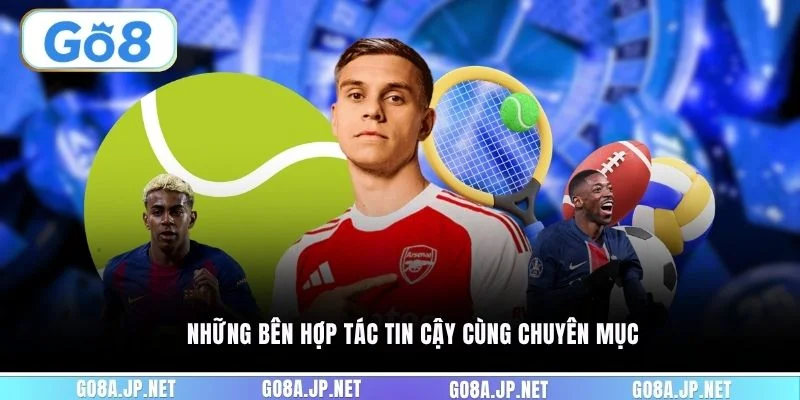 Những bên hợp tác tin cậy cùng chuyên mục